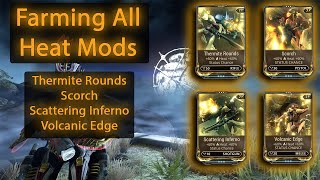 Volcanic EdgeScattering InfernoScorchThermite Rounds Farm  Mods Farming Guide  Warframe 2021 [upl. by Keeler]