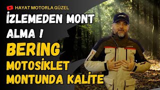 Bering Motosiklet Montu İnceleme  İzlemeden Mont Alma  Hayat Motorla Güzel [upl. by Brenden578]