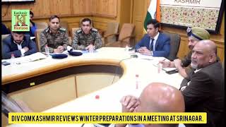 Div Com Kashmir Reviews Winter Preparations in a Meeting at Srinagar [upl. by Nur]