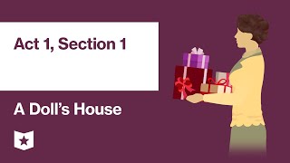 A Dolls House by Henrik Ibsen  Act 1 Section 1 [upl. by Aiki]