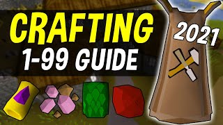 A Complete 199 Crafting Guide for Oldschool Runescape in 2021 OSRS [upl. by Alicsirp]