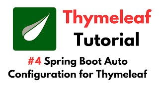 Thymeleaf Tutorial 4 Spring Boot Auto Configuration for Thymeleaf [upl. by Duwe]