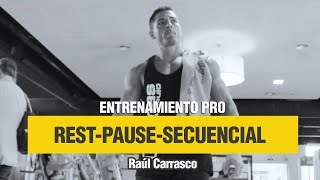 RESTPAUSESECUENCIAL  ENTRENAMIENTO PRO  Raúl Carrasco [upl. by Assyram]