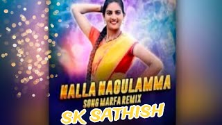 NALLA NAGULAMMA SONG MARFA REMIX DJ AKASH SONU sk Sathish 😜 [upl. by Eelarbed]