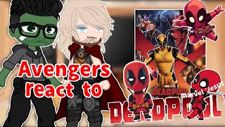 Avengers React to Deadpool 3 and Wolverine  Gacha Club  Full Video [upl. by Michaud75]