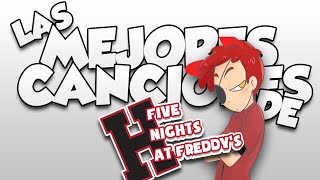 TOP 7  LAS MEJORES CANCIONES DE FNAFHS Mi Opinion [upl. by Ailene]