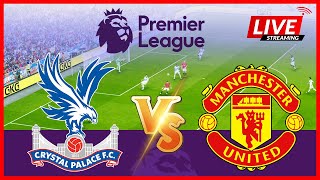 🔴 Crystal Palace vs Manchester United LIVE  Full Match  Premier League 20242025  eFootball [upl. by Meibers]