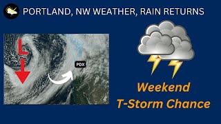 Portland Weather Weekend Thunderstorm Chance [upl. by Malory]