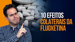 10 Efeitos Colaterais da Fluoxetina [upl. by Marius]