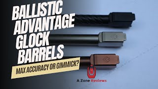 Ballistic Advantage Glock 9mm Barrels  Worth It [upl. by Lagiba753]