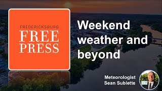 Fredericksburg Weekend Weather and Beyond 20241122 [upl. by Gibbon]