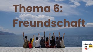 Thema 6 Freundschaft  Từ vưng B1B2  Ôn thi GoetheTelcECL Deutschlernen [upl. by Dunstan]