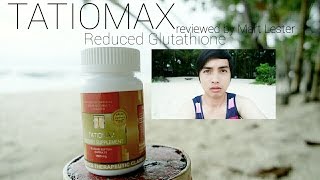 Tatiomax Glutathione Review [upl. by Itnahs]