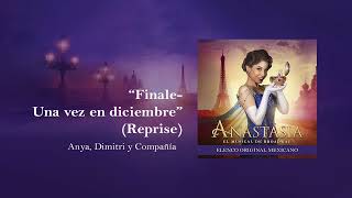 FinaleUna vez en diciembre Reprise  Anastasia El Musical México [upl. by Pouncey]