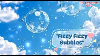 Fizzy Fizzy Bubbles kidssong kidsvideo bubbles kidslearning funsongsforkids englishsongs [upl. by Latnahs]