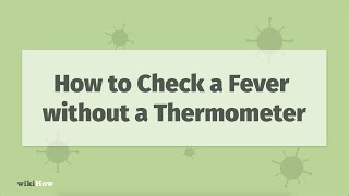 How to Check a Fever Without a Thermometer [upl. by Blackwell]