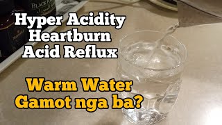 Warm Water Gamot sa Acid Reflux [upl. by Sherburn]