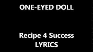 ONEEYED DOLL  RECIPE 4 SUCCESS LYRICS [upl. by Bronder]