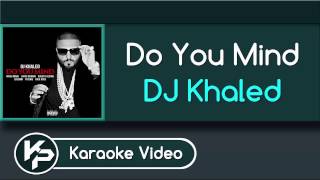 Do You Mind Karaoke Version  DJ Khaled ft Nicki Minaj Chris Brown August Alsina Jeremih [upl. by Gram]