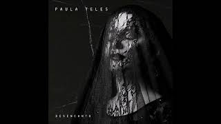 Paula Teles  Desencanto EP STREAM [upl. by Derek]