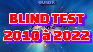 Blind Test Tout Genre 2010 à 2022 [upl. by Celeste]