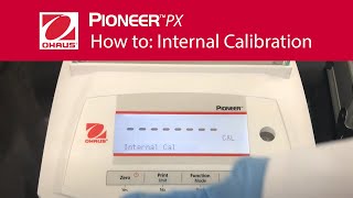 How to Internal Calibration  OHAUS Pioneer™ PX Laboratory Balances [upl. by Bjork201]