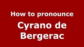 How to pronounce Cyrano de Bergerac FrenchFrance  PronounceNamescom [upl. by Naicul]