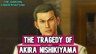 The Tragedy of Akira Nishikiyama A Yakuza character analysis [upl. by Bartholemy307]