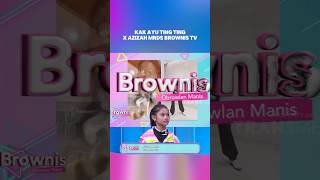 KAK AYU TING TING X AZIZAH MRDS NGE KPOP BARENG BROWNISTRANSTV [upl. by Roddie]