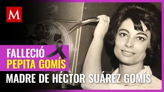 Murió Pepita Gomís madre de Héctor Suárez Gomís a los 83 años [upl. by Datnow]