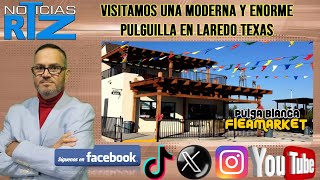 ✅🚨👉VISITE UNA PULGUILLA ENORME Y MODERNA EN LAREDO TEXAS MIRA TODO LO QUE VENDEN IMPRESIONANTE🎥🎤 [upl. by Emanuele242]