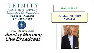 Trinity Presbyterian Church  Sunday October 20 2024  1000 AM [upl. by Llenrrad710]