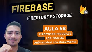 Firebase Firestore e Storage  58 Firestore Leitura  onSnapshot em Documento [upl. by Greeley]