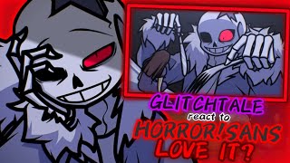 GLITCHTALE REACT TO HORRORSANS LOVE IT REQUEST [upl. by Rushing]