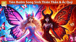 Tiên Bướm Song Sinh Thiên Thần amp Ác Quỷ 🦋😈 HOẠT HÌNH 2024 🌜 Truyện Hay Mỗi Ngày [upl. by Roderich]