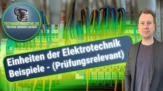 Wichtige Einheiten Größen 🟢 Elektrotechnik optimal für Techniker Meister amp Azubis erklärt 2020 [upl. by Atram]