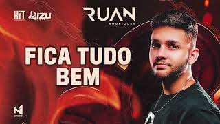 Ruan Rodrigues  Fica Tudo Bem [upl. by Gert978]