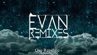 One Republic  Apologize Evan Remix [upl. by Dyke]