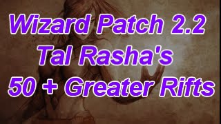 Wizard Patch 22 Tal Rashas Greater Rift 5052 Diablo 3 Reaper of Souls [upl. by Enytnoel522]