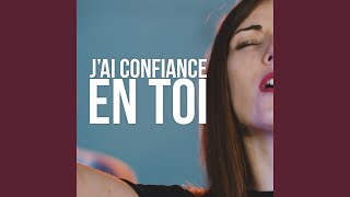 Jai confiance en toi [upl. by Kraft]