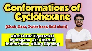 Conformation of cyclohexane  Axial and Equatorial bonds  13diaxial interactions  Ring flipping [upl. by Towney122]