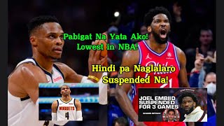 Russell Westbrook Pinakamababang Field Goal sa NBA Ngayon  Joel Embiid Sinuspende ng NBA [upl. by Lounge958]