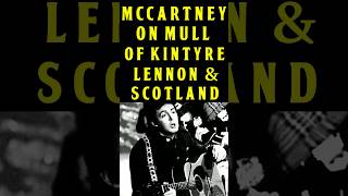 The Beatles Paul McCartney On Mull Of Kintyre amp Scotland shortvideo shorts shortsfeed short [upl. by Ittak]