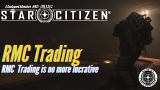 Star Citizen  RMC Trading is no longer lucrative [upl. by Nnylsoj]