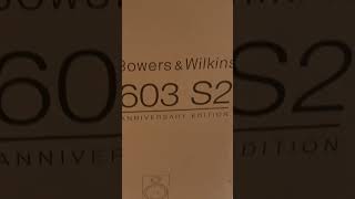 Bowers and Wilkins 603 S2 Anniversary Edition speakers received [upl. by Oxford803]