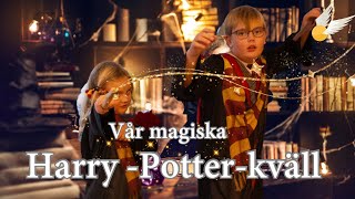 Välkommen till Hogwarts Vår episka HarryPotter kväll [upl. by Euqinue]