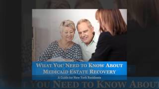 What You Need to Know About Medicaid Estate Recovery A Guide for New York Residents [upl. by Laroc]