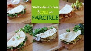 5 IDEE per FARCIRE le PIADINE🥙  piadine all’olio evo fatte in casa  easy recipe wraps homemade [upl. by Freberg]