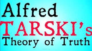 Who Was Alfred Tarski Theories of Truth [upl. by Othelia]