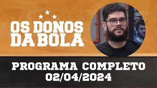 Donos da Bola RS  02042024  Dia de estreia da dupla na Libertadores e SulAmericana [upl. by Afatsom]